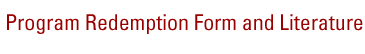 Program Redemption Form and Literature