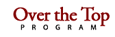 Over the Top Program